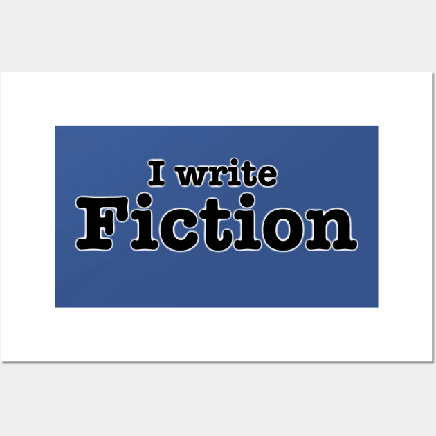 I Write Fiction Wall Art by INKmagineandCreate